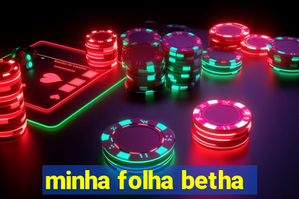 minha folha betha